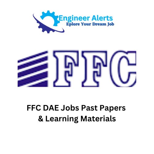 FFC DAE Jobs Past Papers & Learning Materials
https://engineeralerts.com/