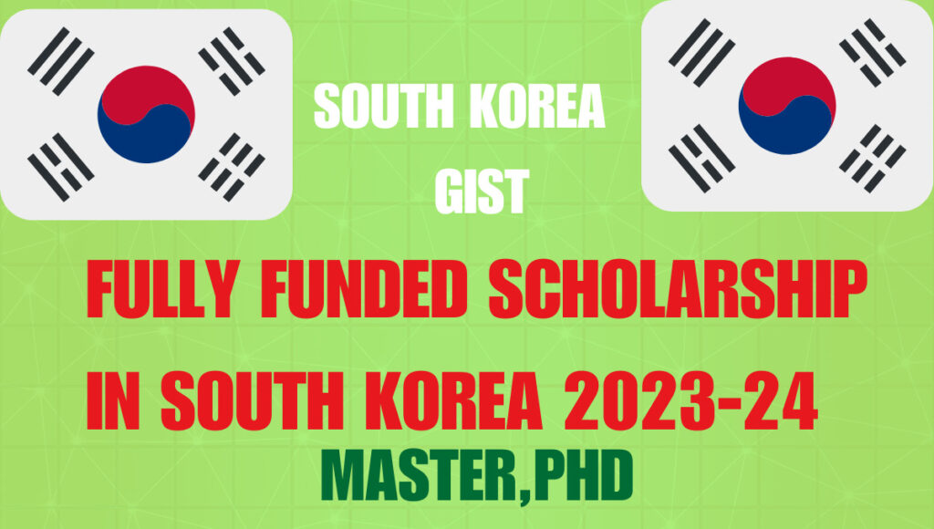 South Korea Fully Funded GIST International Scholarships 2023-24