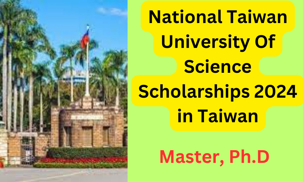 National Taiwan University Of Science Scholarships 2024