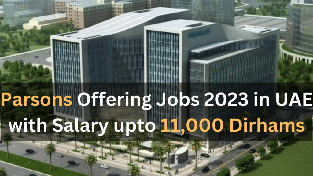 Parsons Job 2023 in UAE 