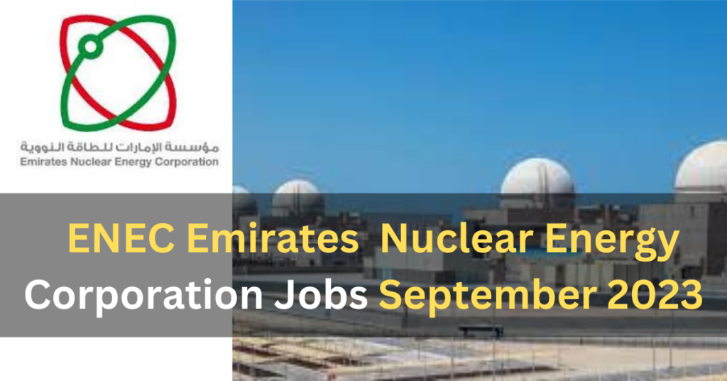 Emirates Nuclear Energy Corporation Careers