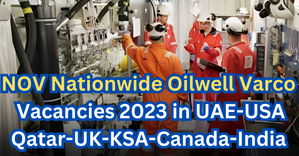 NOV Nationwide Oilwell Varco Vacancy 2023