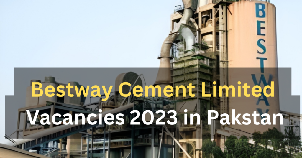 Bestway Cement Limited Jobs