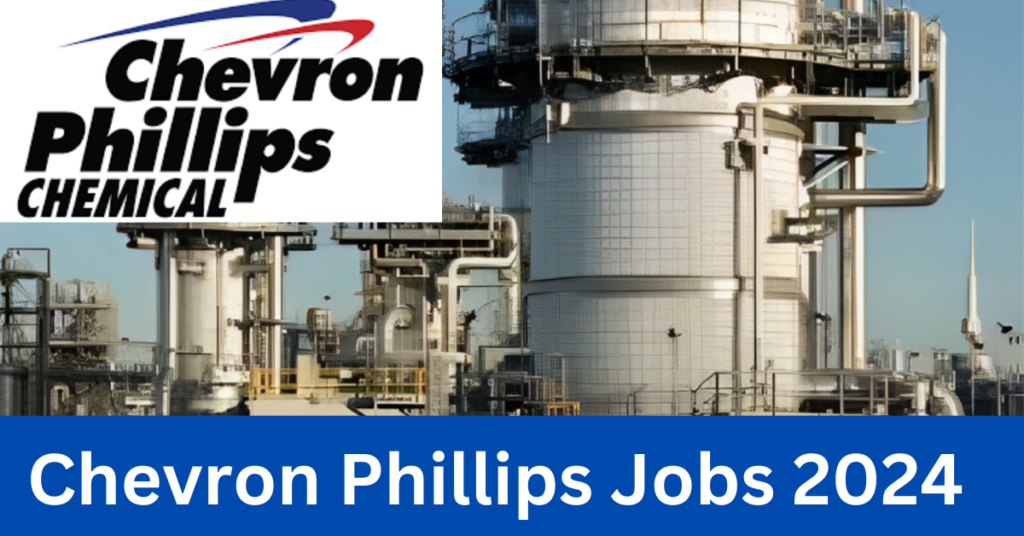 Chevron Phillips Jobs 2024