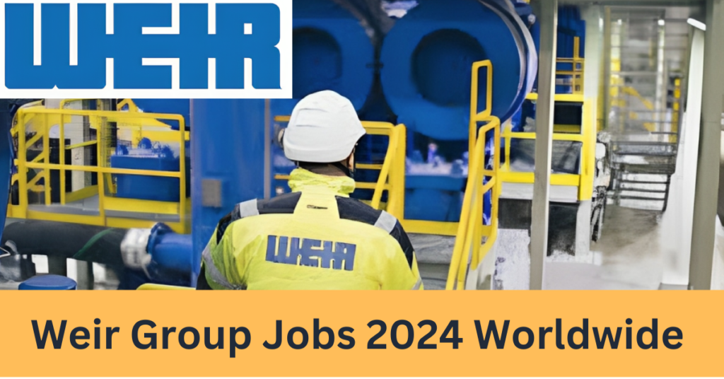 Weir Oil and Gas Careers 2024Weir Group Jobs Worldwide