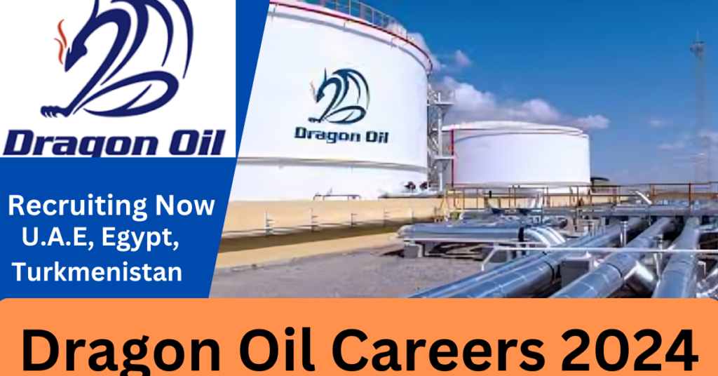 Dragon Oil Careers 2024