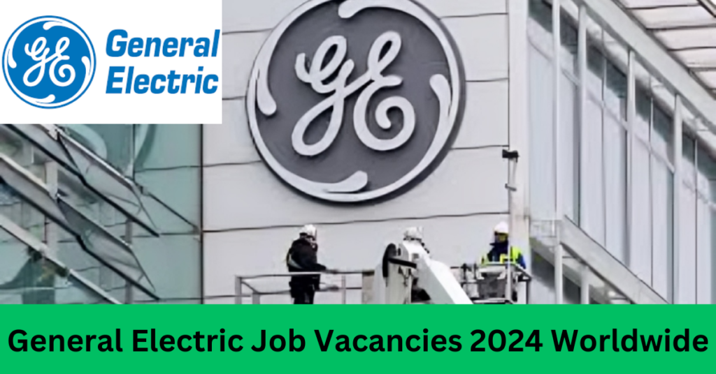 General Electric GE Jobs 2024