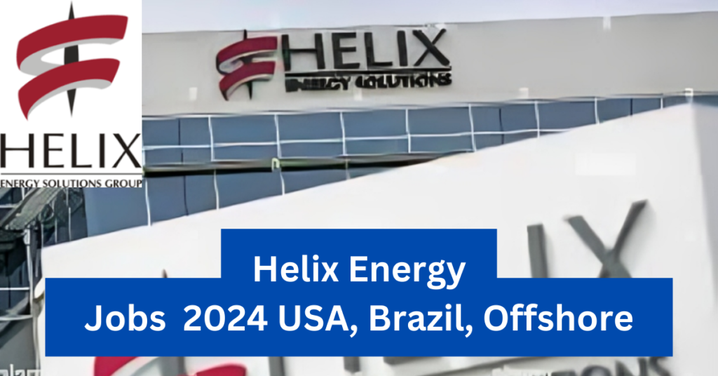 Helix Energy Jobs 2024